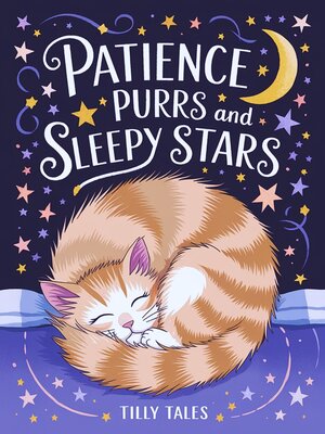 cover image of Patience Purrs and Sleepy Stars